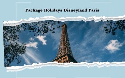 Package Holidays Disneyland Paris- Best 5 Packages